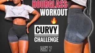 'INTENSE HOURGLASS FIGURE WORKOUT~Tiny Waist, Round Butt (DAY 7) 14 DAYS CURVY CHALLENGE'