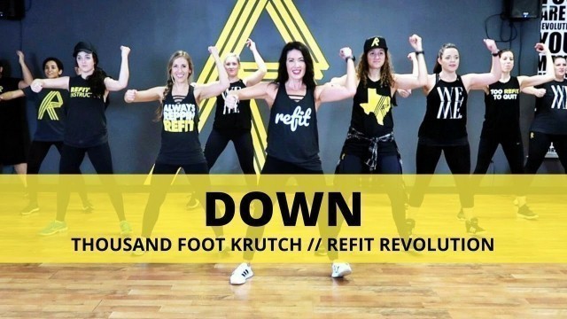 '\"Down\" || Thousand Foot Krutch || TONING Workout || REFIT® Revolution'