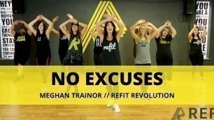 '\"No Excuses\" || Meghan Trainor || Fitness Choreography || REFIT®️ Revolution'