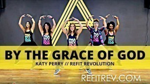 '\"By The Grace of God\" || (Katy Perry) || Dance Fitness Cooldown || REFIT® Revolution'
