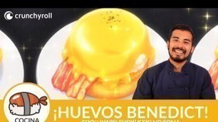 'Cocinemos HUEVOS BENEDICT | Food Wars! Third Plate'