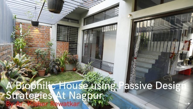 'A Biophilic House using Passive Design Strategies at Nagpur-By Ar. Kishor Rewatkar'