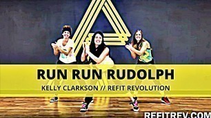 '\"Run Run Rudolph\" || Kelly Clarkson || Christmas Choreography || REFIT® Revolution'