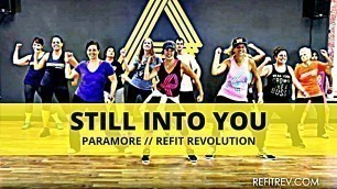'\"Still Into You\" || Paramore || Dance Fitness || REFIT® Revolution'