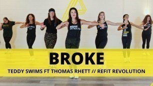 '“Broke” || @Teddy Swims ft @Thomas Rhett || Dance Fitness Choreography || REFIT® Revolution'