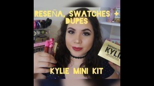 'RESEÑA, SWATCHES + DUPES KYLIE MINI KIT'