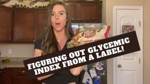 'The Glycemic Index: How to figure out the GI of a food from a Nutrition Label'