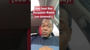 'How *Some* Men Manipulate Women | Toxic Relationships | Dr. S. Educate & Motivate'
