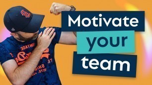 'Motivate your team - Motivation Monday'