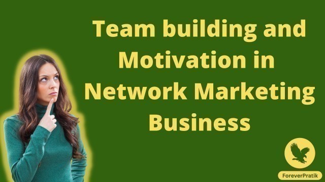 'How to do Team Building  and Motivate Team in Network Marketing Business | #flp #networkmarketing'