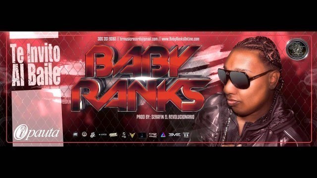 'Baby Ranks – Te Invito Al Baile (Prod. By Serafín El Revolucionario)'