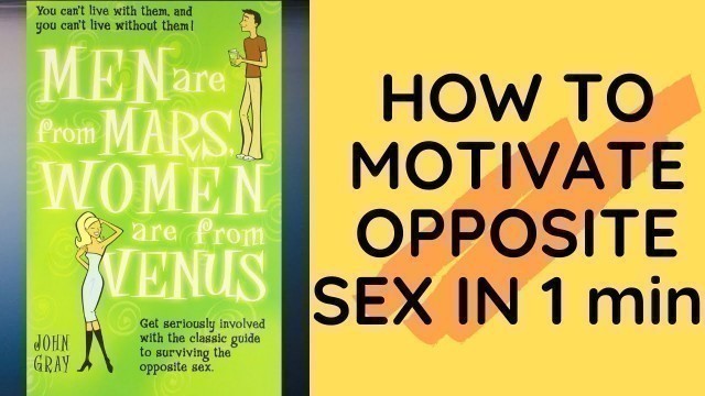 'HOW TO MOTIVATE OPPOSITE SEX | MEN Are from Mars, Women Are from Venus | Summary of chapter 4'