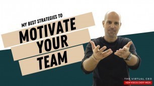 'My Best Strategies to Motivate Your Team'