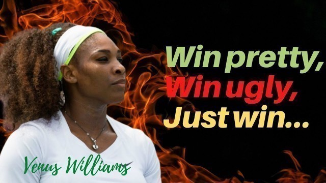 'Venus Williams quotes: motivate to be professional women’s athlete.'
