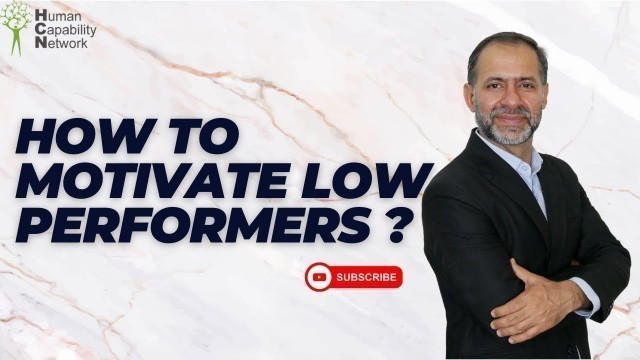 'How To Motivate Low Performers ?'