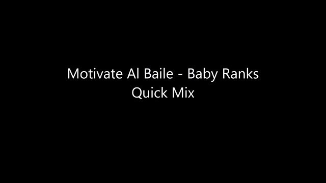 'Motivate Al Baile - Baby Ranks Quick Mix'