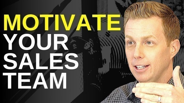 'Motivate Your Sales Team'