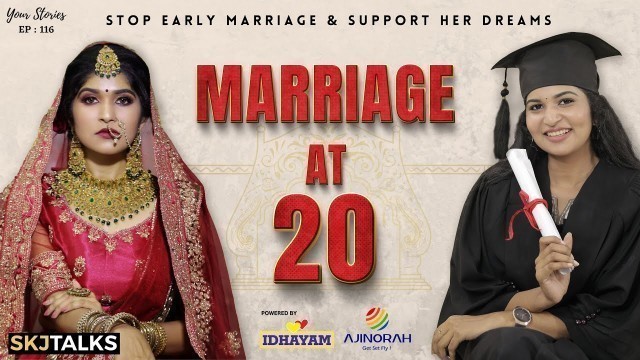 'Marriage At 20 | Your Stories EP - 116 | Educate Women | Women Empowerment | SKJ Talks | Short film'