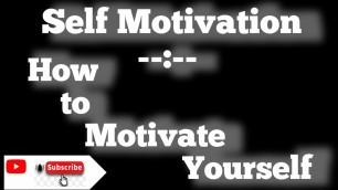 'खुद को कैसे प्रेरित करें || How to motivate yourself ||  Motivational quotes'