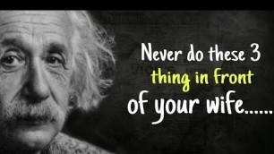 'Quote of Albert Einstein_Never do these 3 thing in front of your wife। पत्नी के सामने ये काम न करें?'