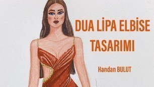 'DUA LİPA ELBİSE TASARIMI @dualipa #dualipa #drawing #design #keşfet #fashion @HandanBulut'