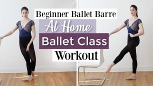 'Beginner Ballet Barre | At Home Ballet Class Workout | Kathryn Morgan'