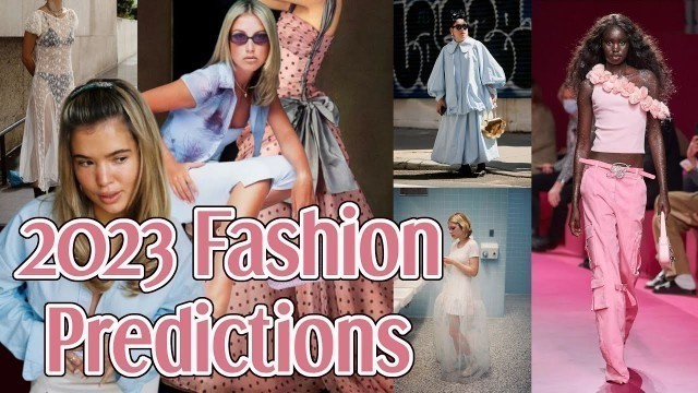 '2023 fashion trends and predictions 