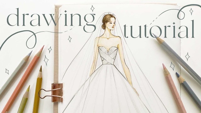 'How to Draw a Wedding Dress with Coloured Pencils ✨ fashion drawing tutorial'