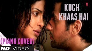 'Kuch Khaas Hai Piano Cover \"Fashion\" - Magical Fingers - Gurbani Bhatia'