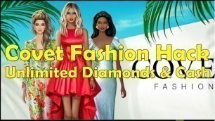 'Covet Fashion Hack 2022 (Step-by-step) - Free Diamonds & Cash - Android/IOS'