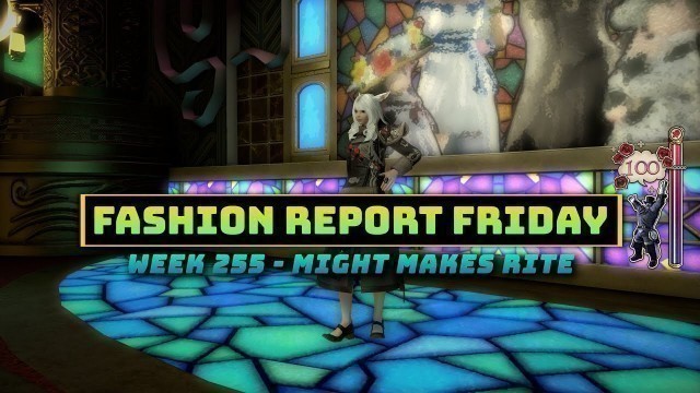 'FFXIV: Fashion Report Friday - Week 255 : Might Makes Rite'