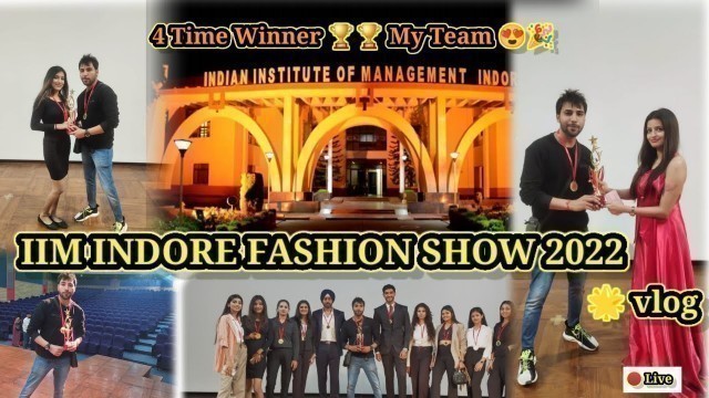 'IIM INDORE FASHION SHOW 2022#fashion #modeling #rampwalk / Modeling Videos Vlogs / Winner 