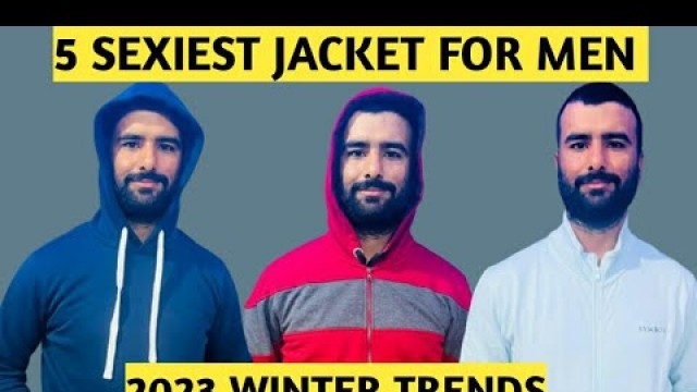 'Top 5 Best Stylish Jackets For Men | Winter Fashion | 5 SEXIEST OUTFITS 