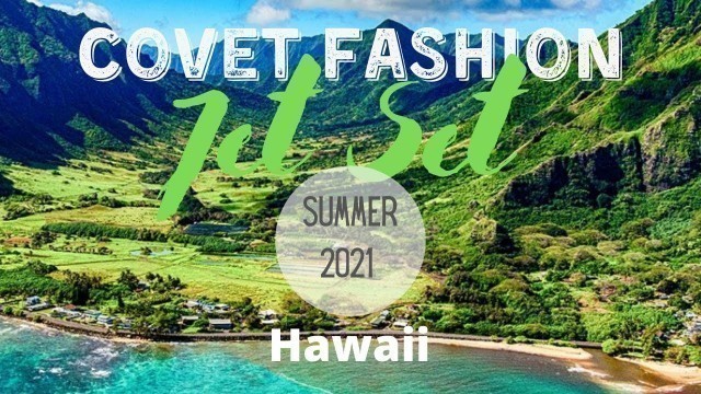 'JET SET Covet Fashion | LONG WEEKEND IN HAWAII | 5+ results'