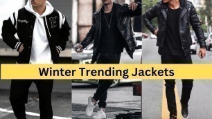 'Best Should Have Winter Trending Jackets | Budget Men\'s Winter Fashion | Winter Trending Clothes'