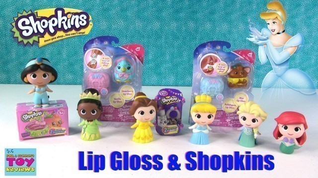 'Disney Shopkins Lip Gloss Opening Season 4 Fashion Spree Cinderella Little Kingdom | PSToyReviews'