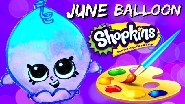 'HOW TO: Draw and Color JUNE BALLOON Shopkins EASY! Plus SPK Fashion Spree Basket Opening'
