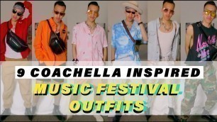 '9 Coachella Music Festival Outfit Inspiration | Men\'s Fashion 2019 | Dopensteez'