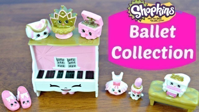 'SHOPKINS Ballet Collection SEASON 3 Fashion Spree Unboxing Exclusive Shopkins'