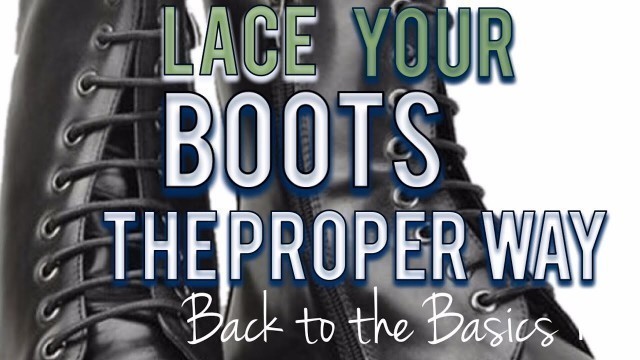 'The proper way to lace your boots/shoes.'