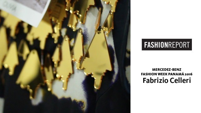 'Fashion Report: Fabrizio Celleri (Panamá Fashion Week 2016)'