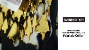 'Fashion Report: Fabrizio Celleri (Panamá Fashion Week 2016)'