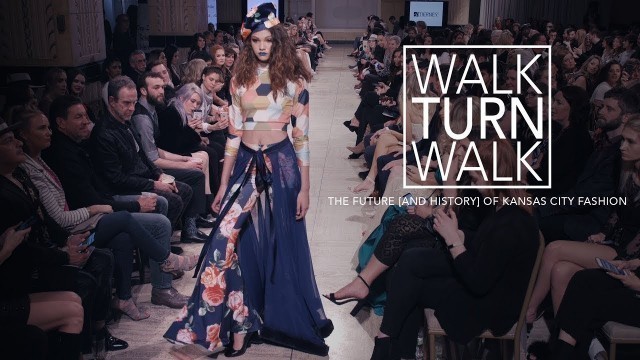 'Walk Turn Walk: The Future (and History) of Kansas City Fashion'