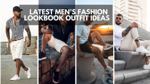'LATEST Summer Fashion For Men | Summer Fashion | Best Men\'s Fashion 2019 | Lookbook Inspiration'