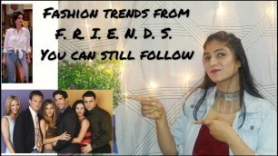 'FASHION TRENDS FROM F.R.I.E.N.D.S YOU CAN STILL FOLLOW | 90\'S Fashion Trends | Priyanka Bajirao'