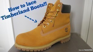 'How To Lace Timberland Boots!!!'