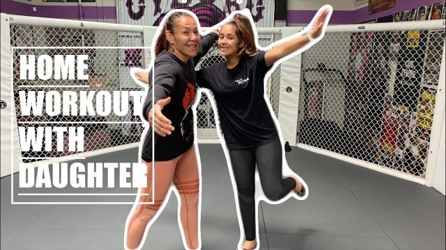 'Home Fitness Workout Cris Cyborg with daughter'
