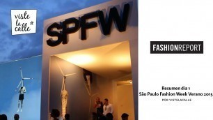 'São Paulo Fashion Week Verão 2015: Resumen Día 1 por Viste La Calle'