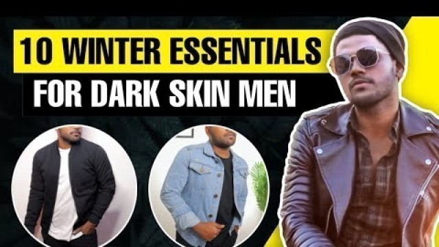 '10 Winter Essentials Every Dark Men Should Have | In Hindi | Personality Development | Love Dark'