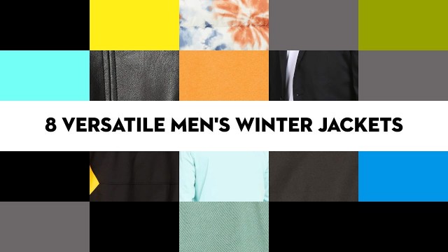 '8 versatile men’s winter jackets'